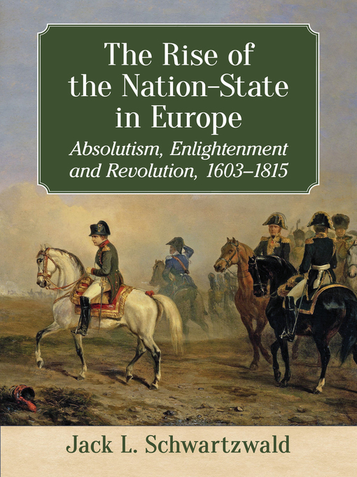 Title details for The Rise of the Nation-State in Europe by Jack L. Schwartzwald - Available